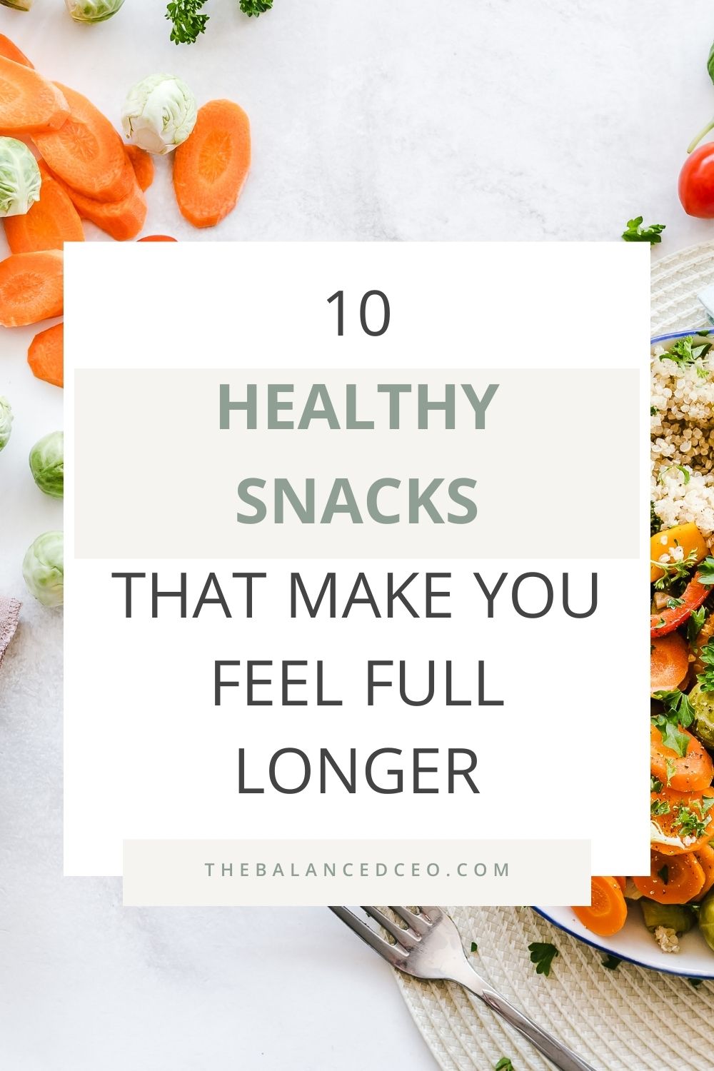 10 Healthy Snacks That Make You Feel Full Faster