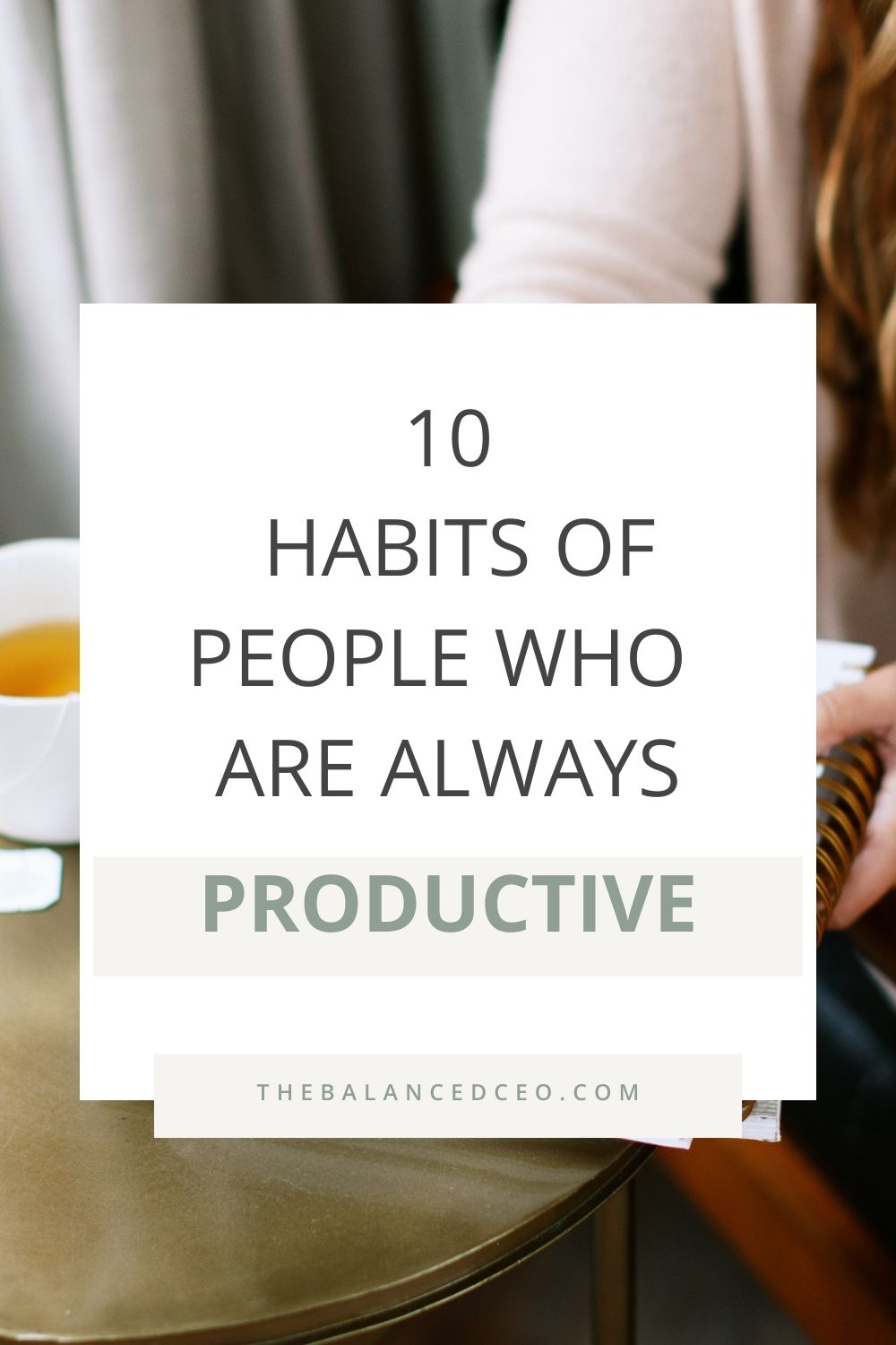 10 Habits of People Who Are Always Productive