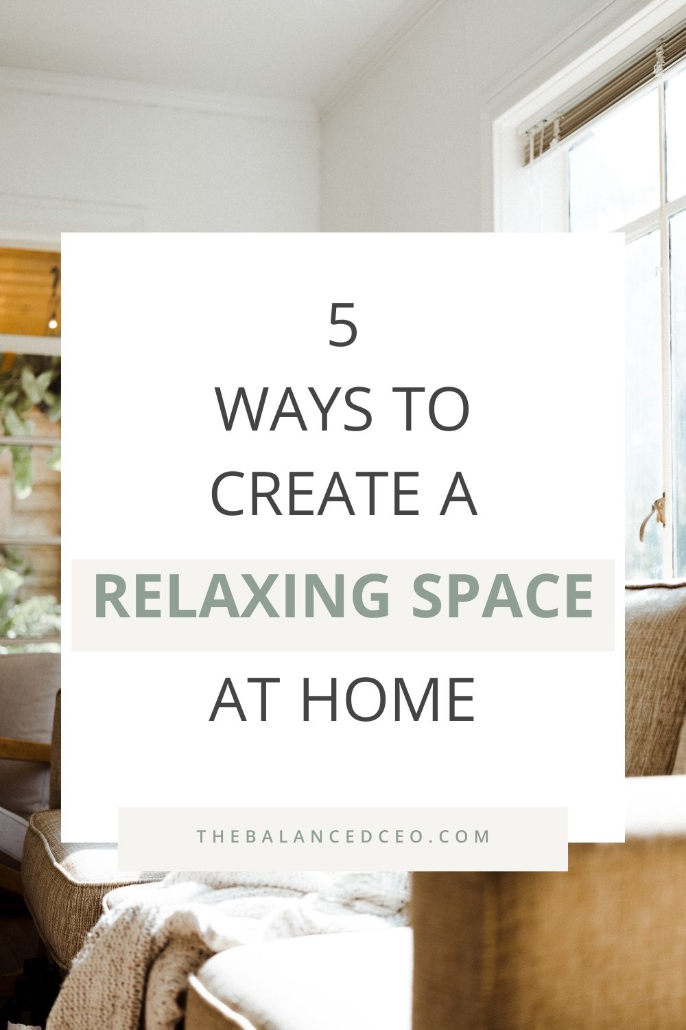 5 Ways to Create a Relaxing Space at Home