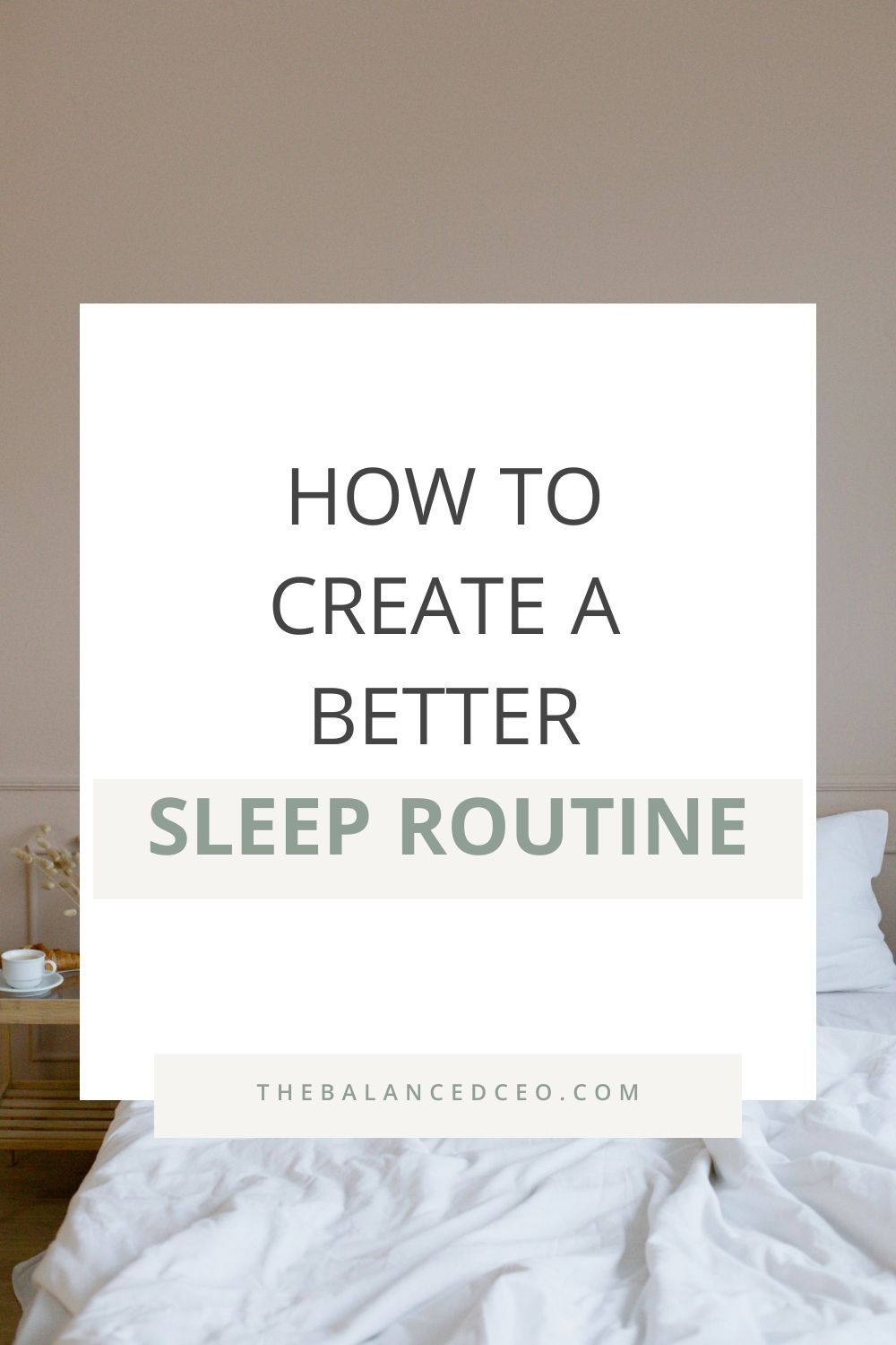 How to Create a Better Sleep Routine