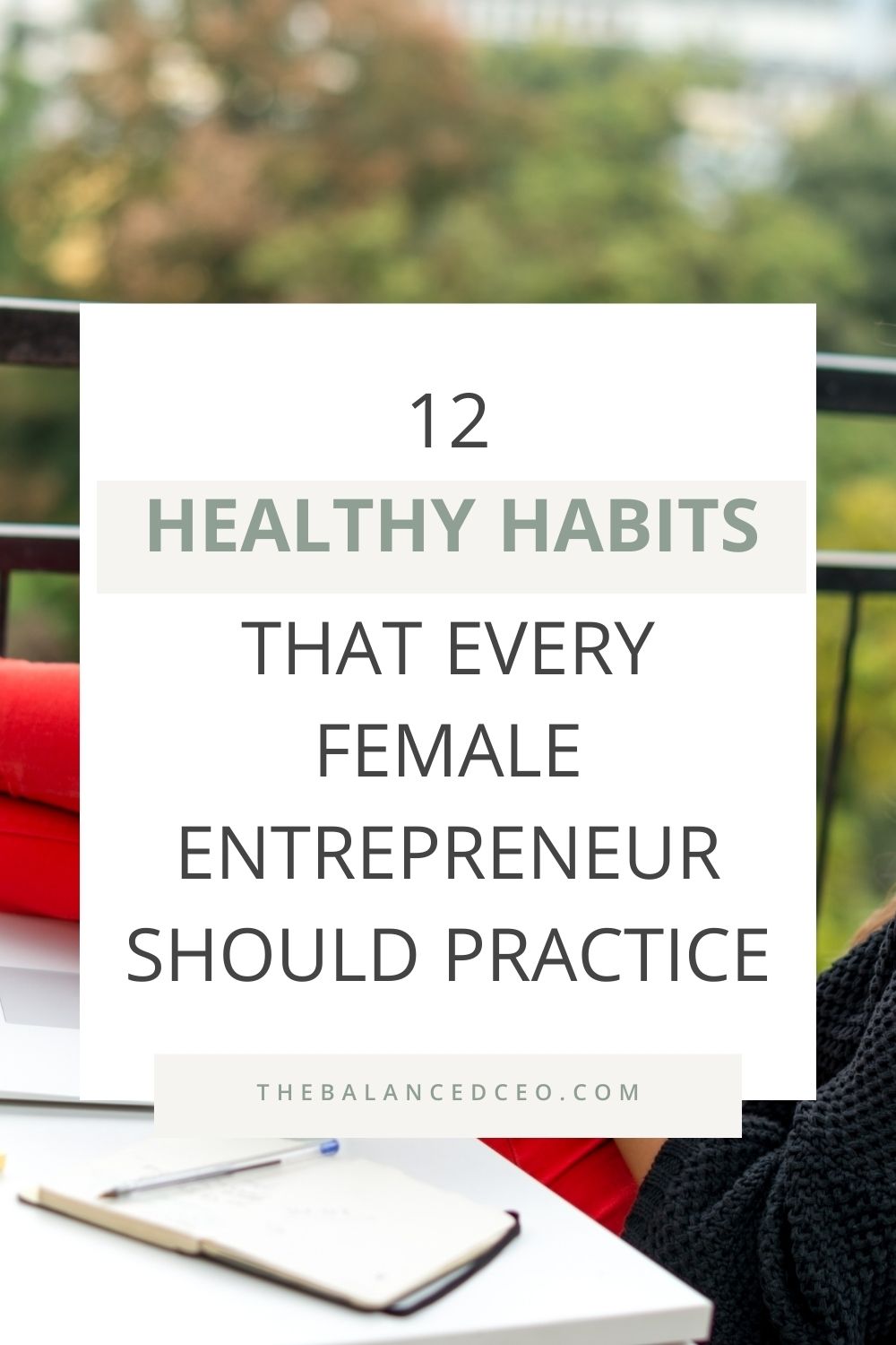 12  Healthy Habits That Every Female Entrepreneur Should Practice