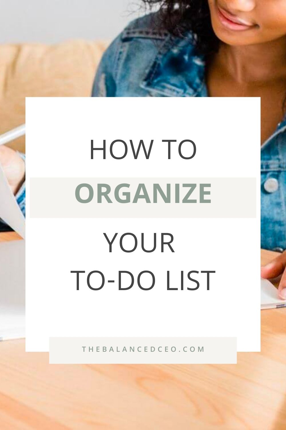 How to Organize Your To-Do List - The Balanced CEO
