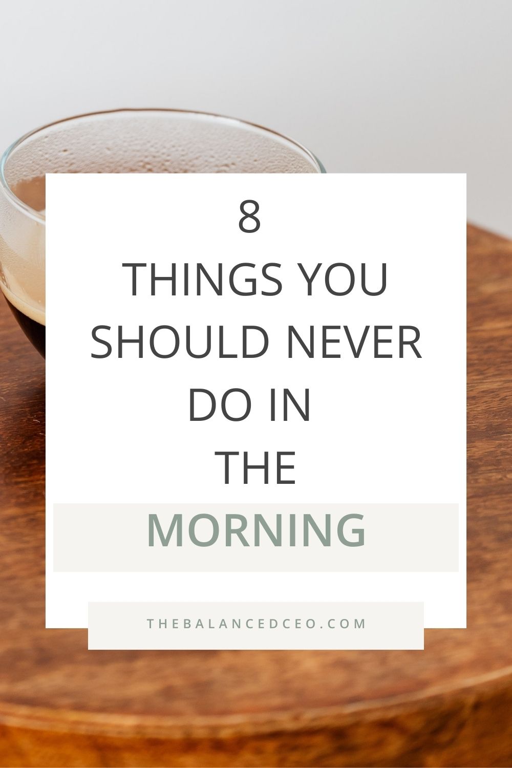 8 Things You Should Never Do In The Morning