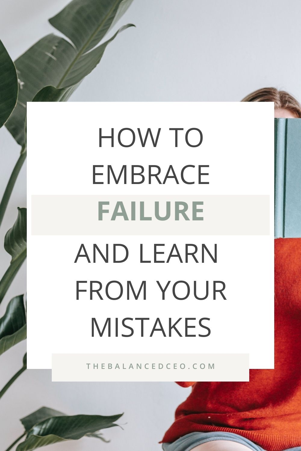 How to Embrace Failure