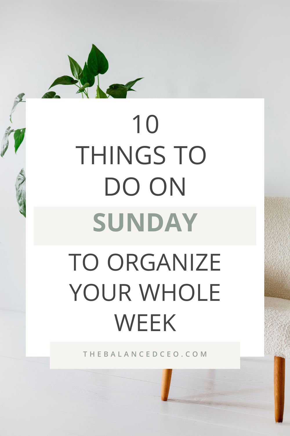 10 Things To Do On Sunday To Organize Your Whole Week
