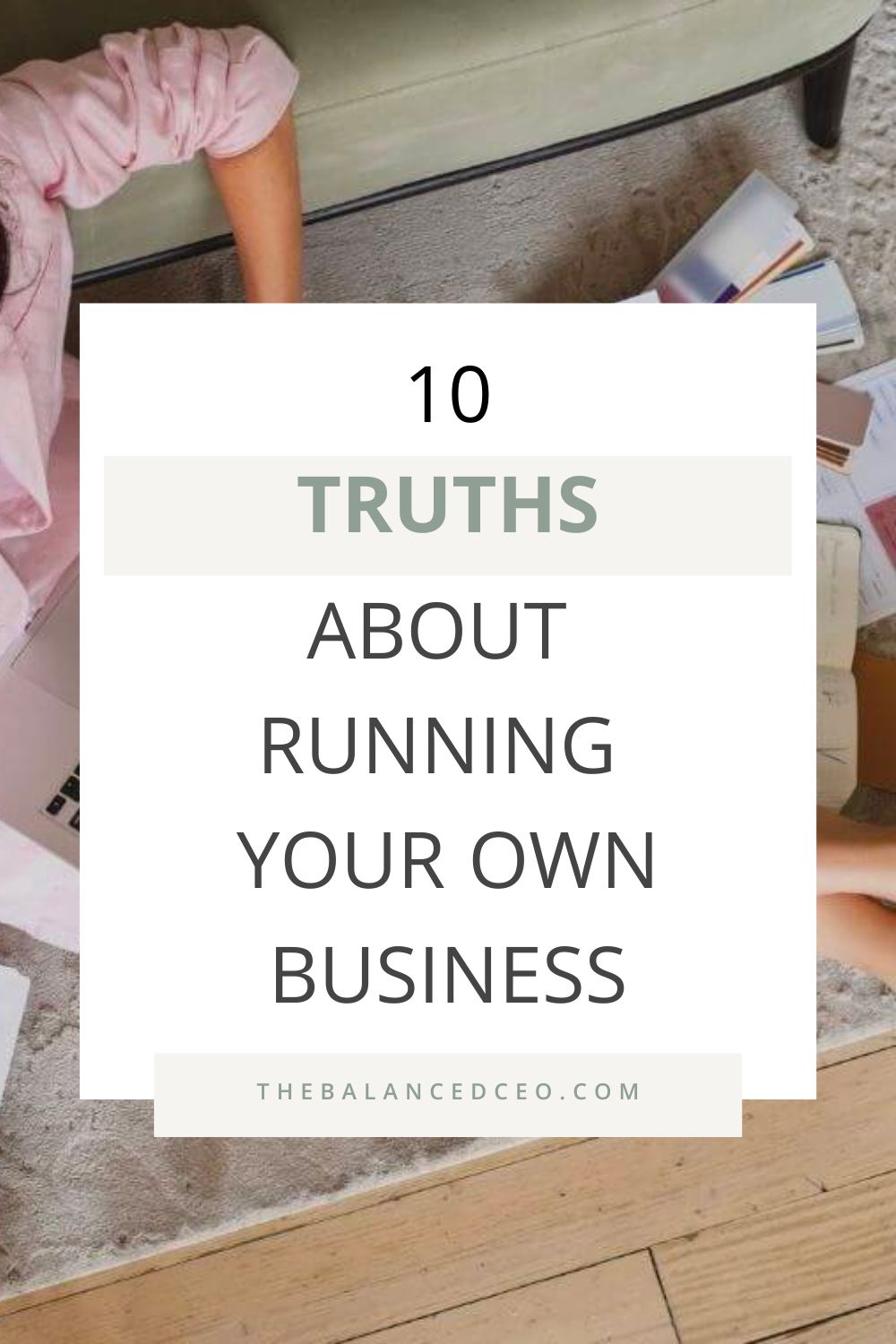 10 Truths About Running Your Own Business