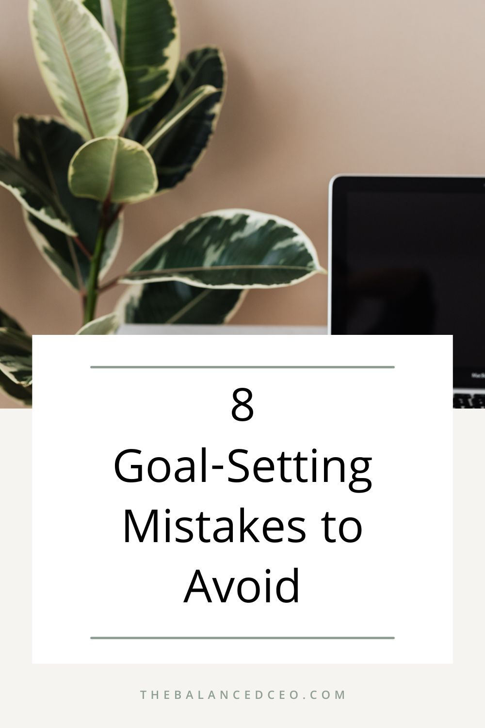 8 Goal-Setting Mistakes to Avoid