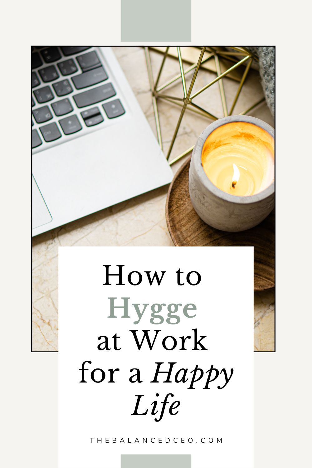 How to Hygge at Work for a Happy Life