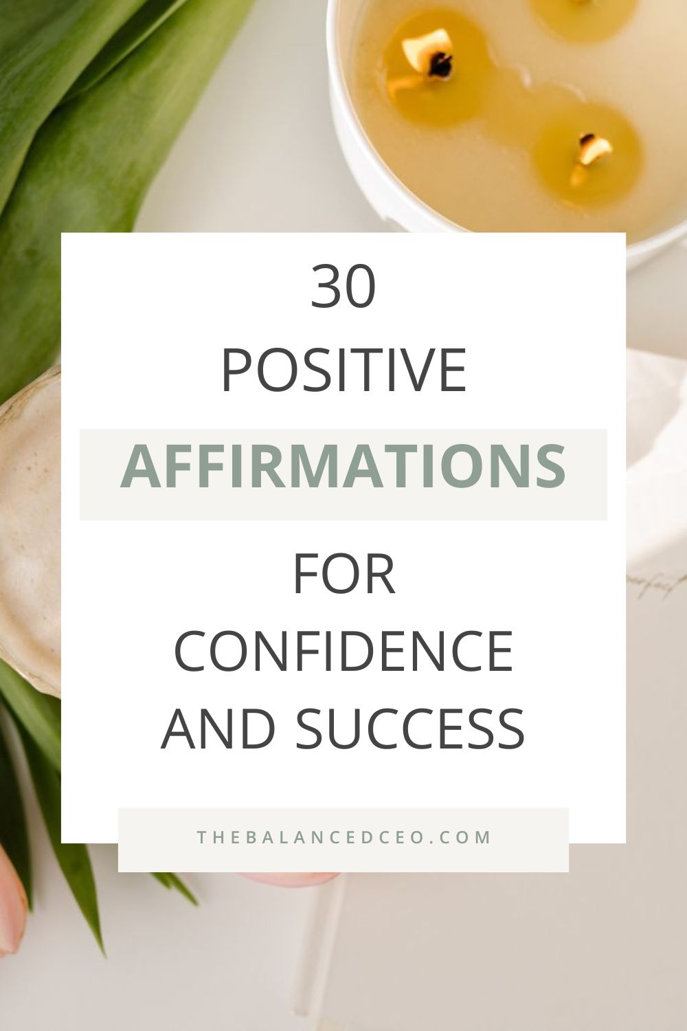 30 Positive Affirmations for Confidence and Success