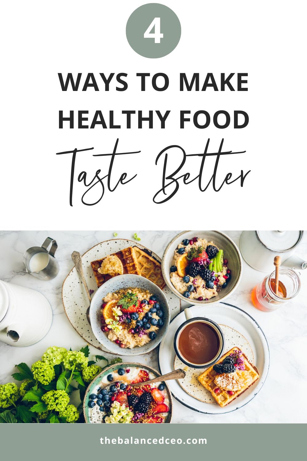 4 Ways to Make Healthy Foods Taste Better