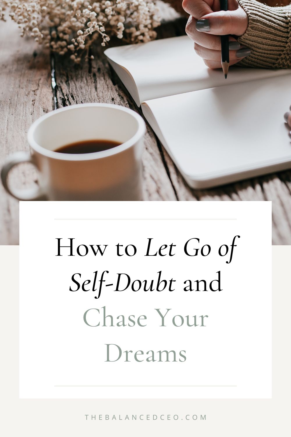 How to Let Go of Self-Doubt and Chase Your Dreams