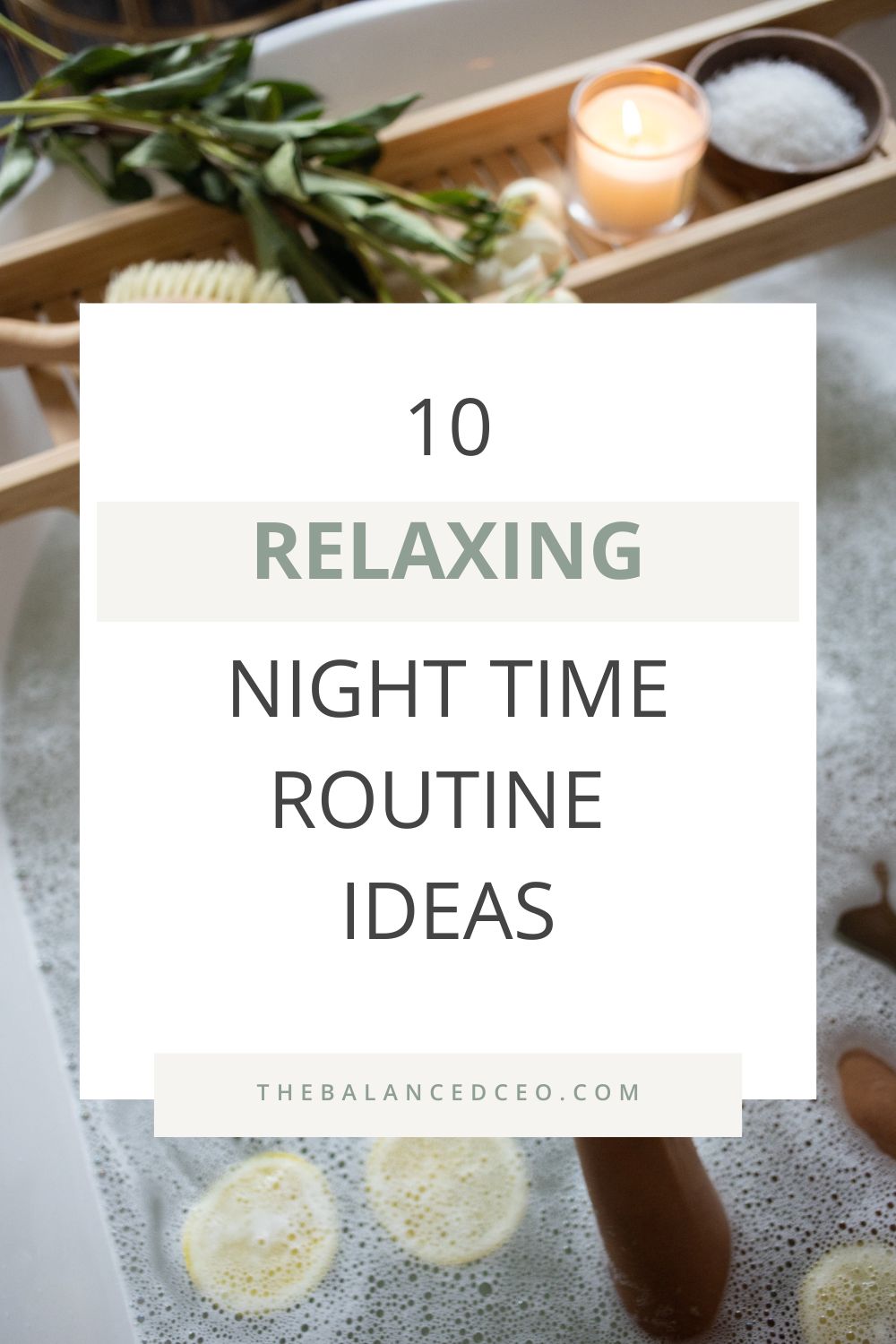 10 Relaxing Night Time Routine Ideas