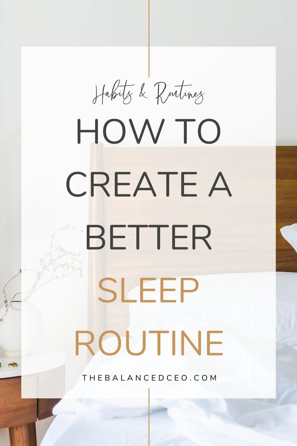 How to Create a Better Sleep Routine - The Balanced CEO