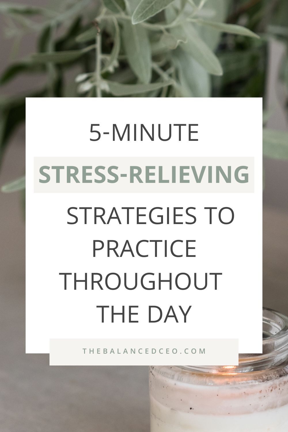 5-Minute Stress-Relieving Strategies to Practice Throughout the Day