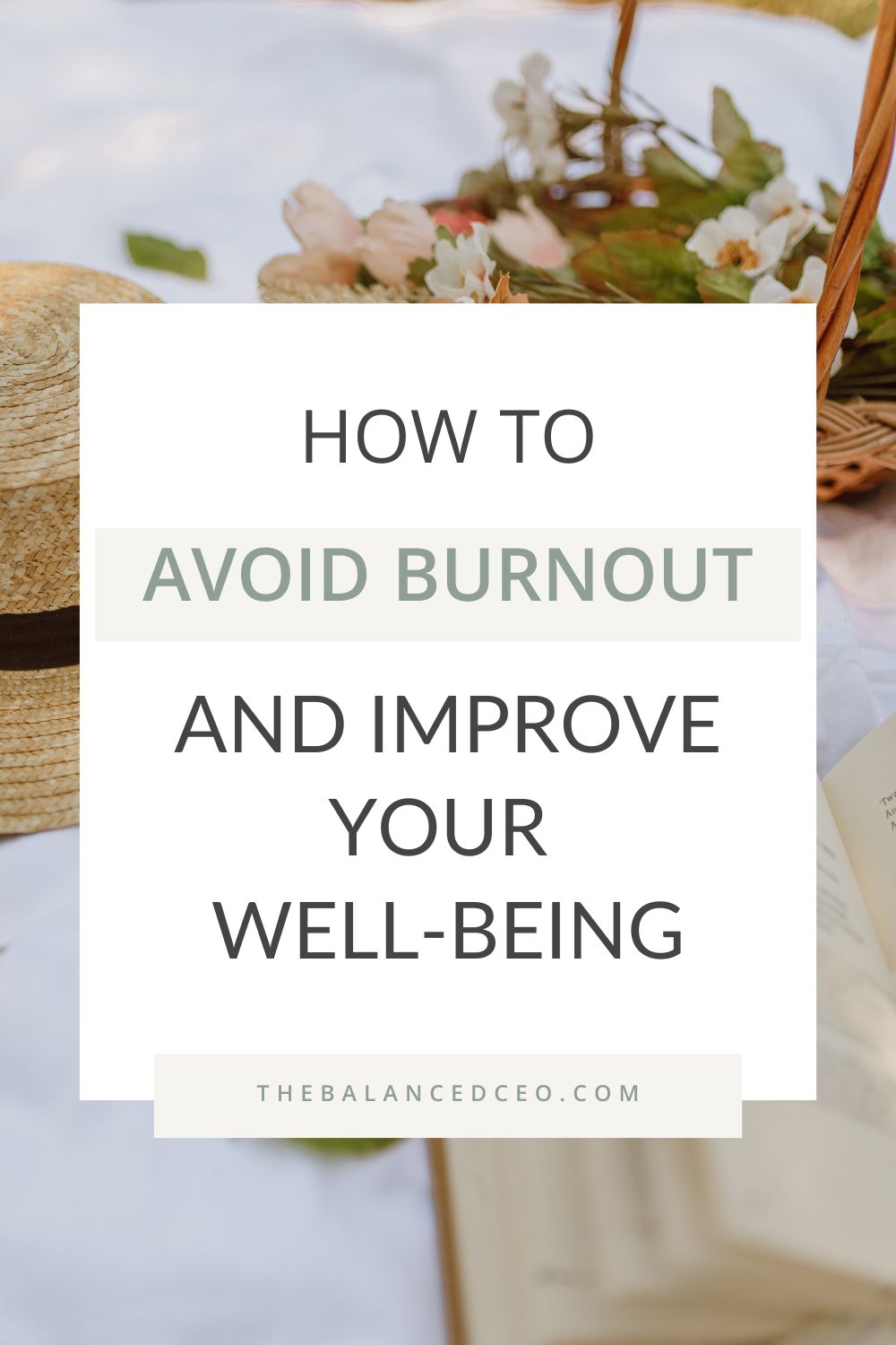 How to Avoid Burnout and Improve Your Well-Being