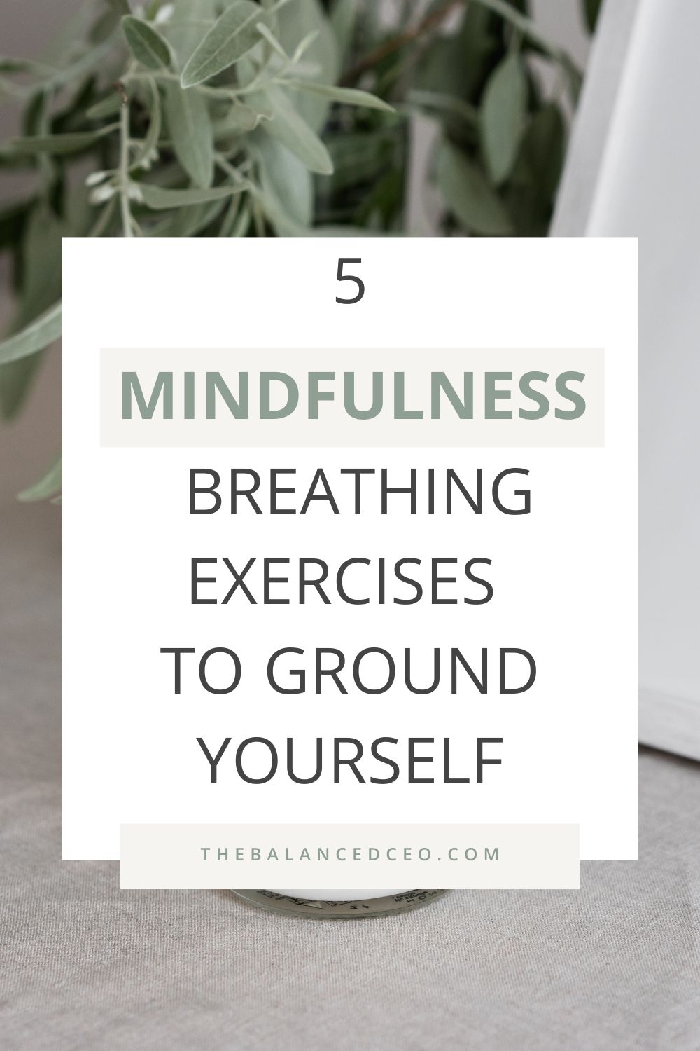 5 Mindfulness Breathing Exercises to Ground Yourself