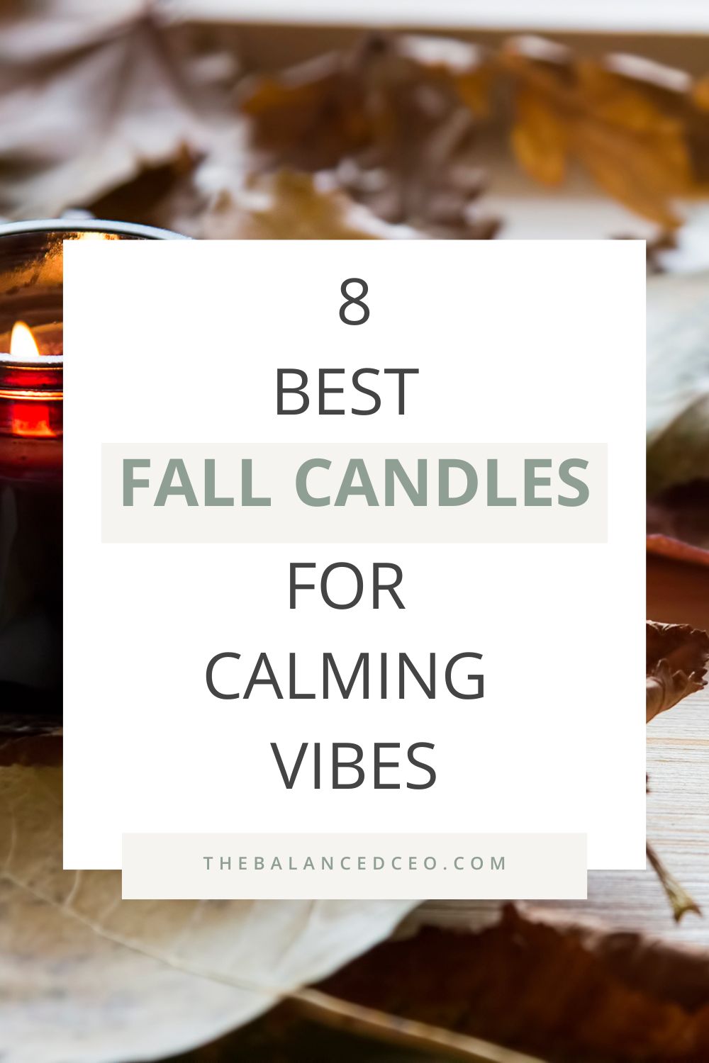 8 Best Fall Candles for Calming Vibes