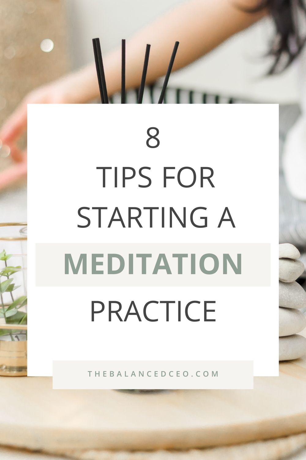 8 Tips for Starting a Meditation Practice