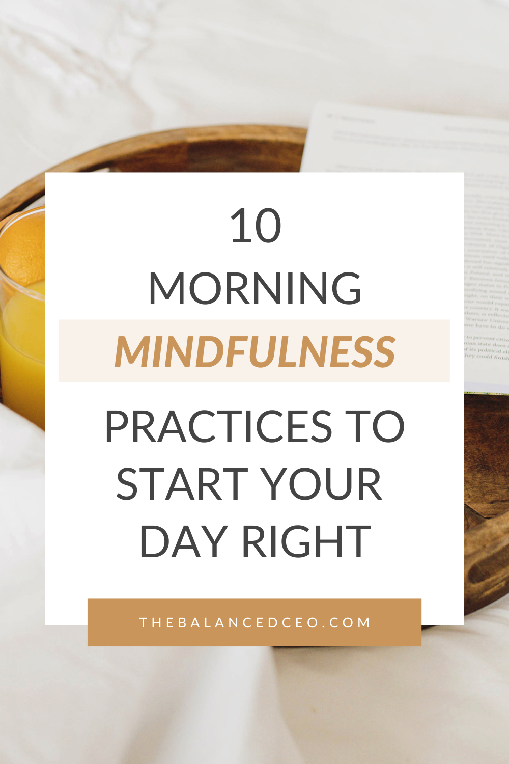 10 Morning Mindfulness Practices To Start Your Day Right - The Balanced CEO