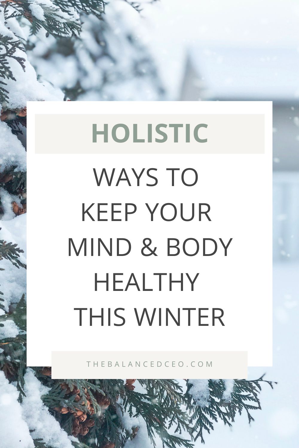 Holistic Ways to Keep Your Mind and Body Healthy This Winter