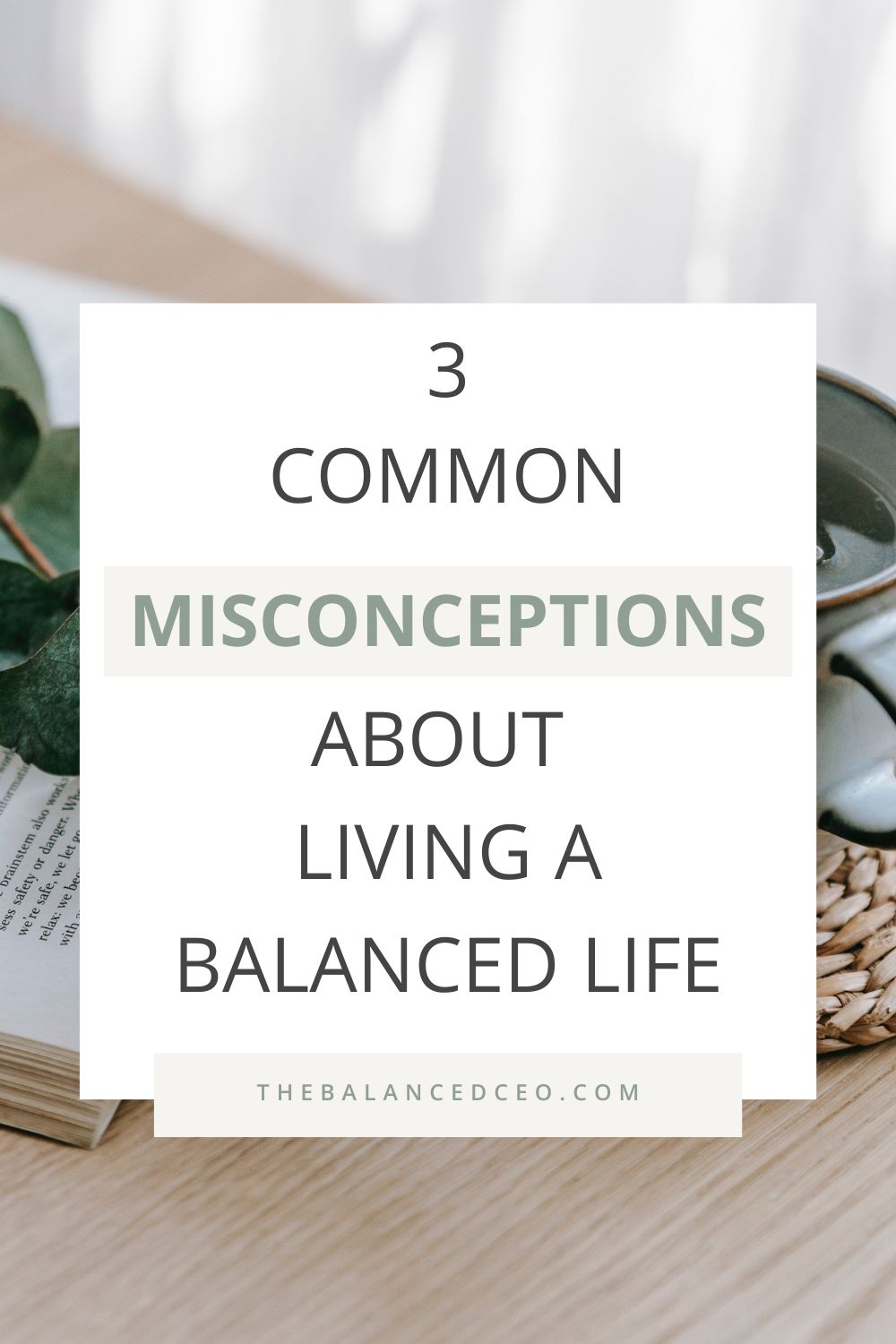 3 Common Misconceptions About Balanced Living