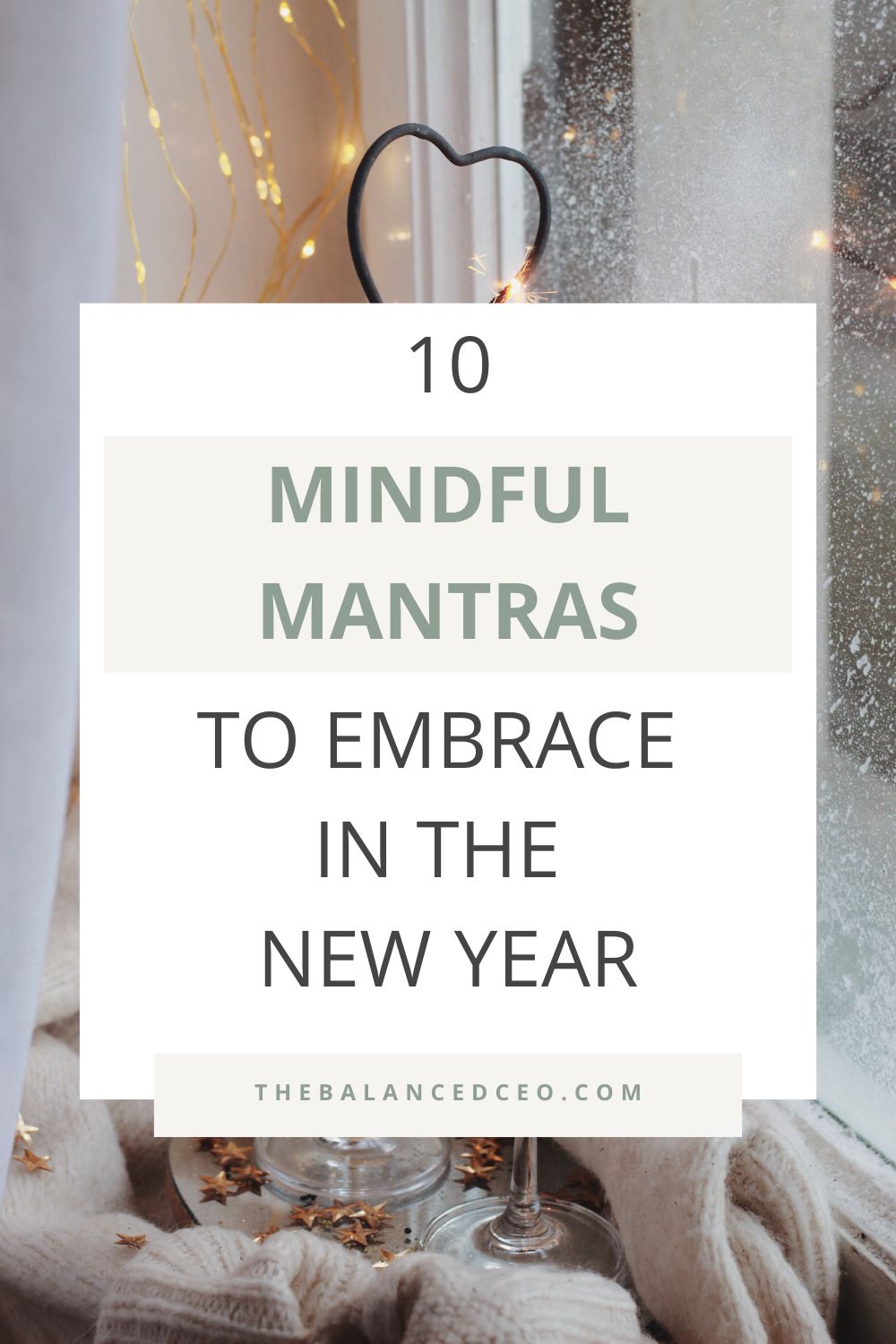 10 Mindful Mantras to Embrace in the New Year