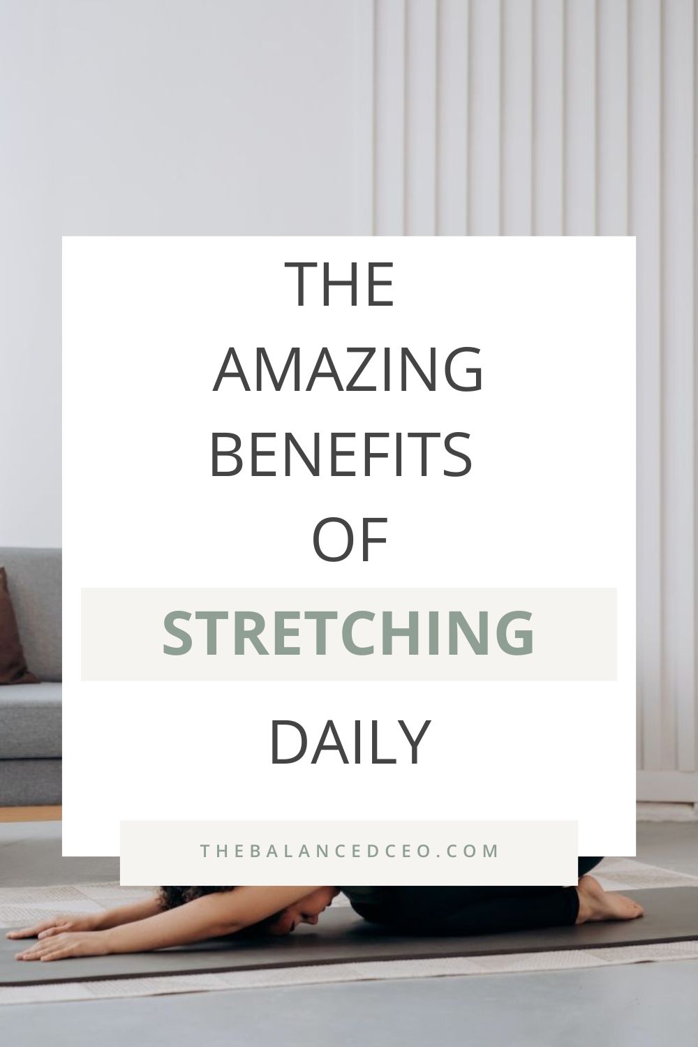 The Benefits of Stretching Daily
