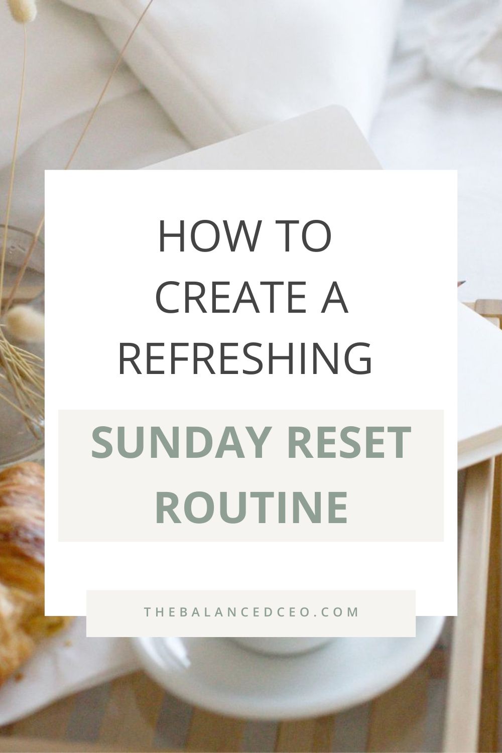 How to Create a Refreshing Sunday Reset Routine