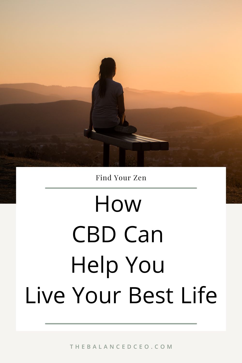 Find Your Zen: How CBD Can Help You Live Your Best Life