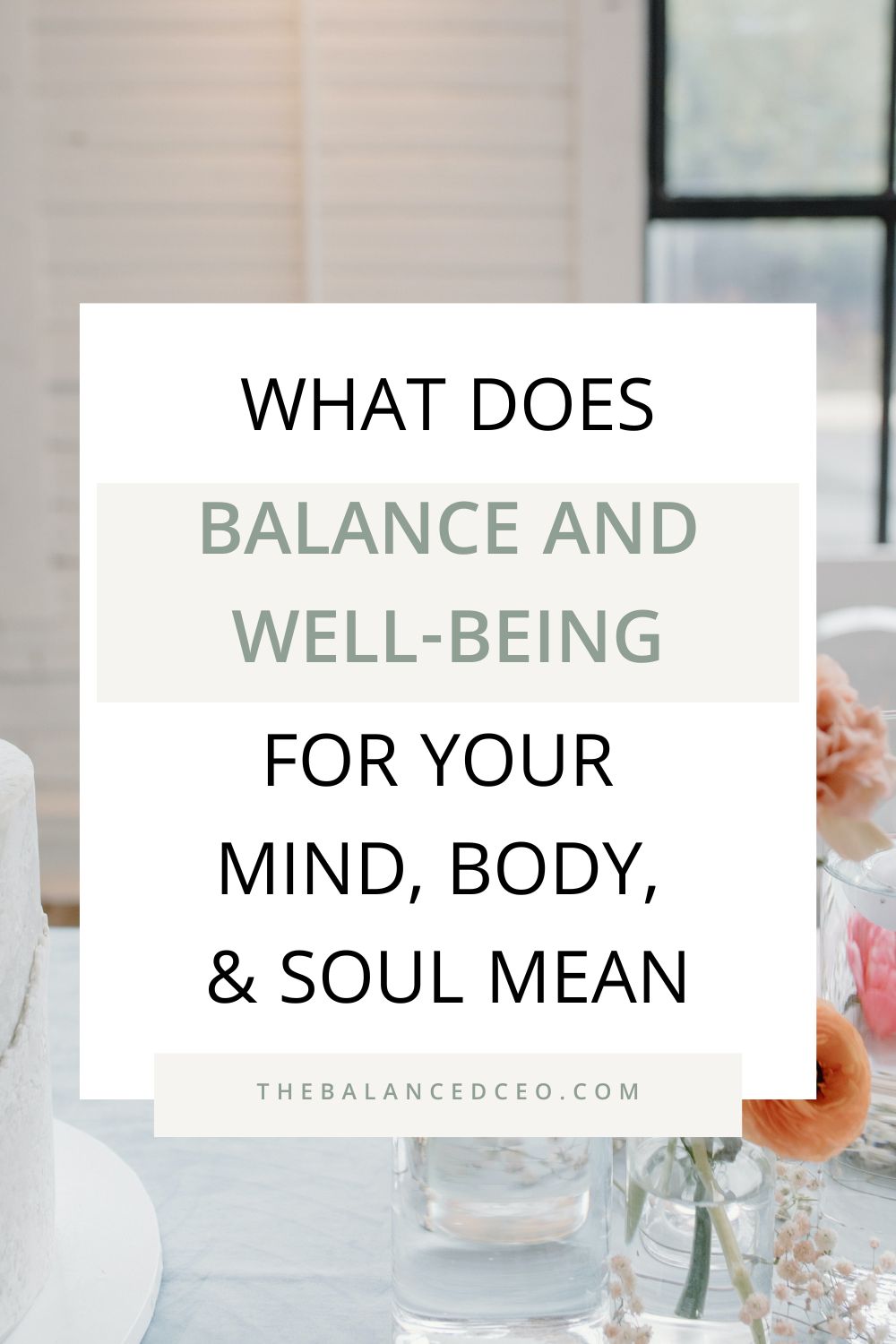 What Do Balance and Well-Being for Your Mind, Body, and Soul Mean?