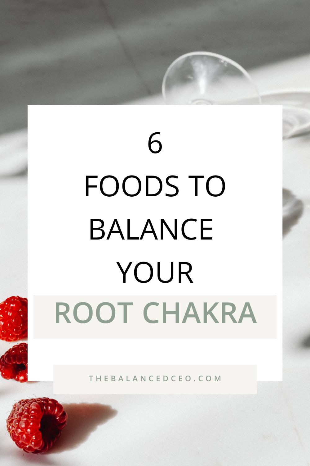 6 Foods to Balance Your Root Chakra