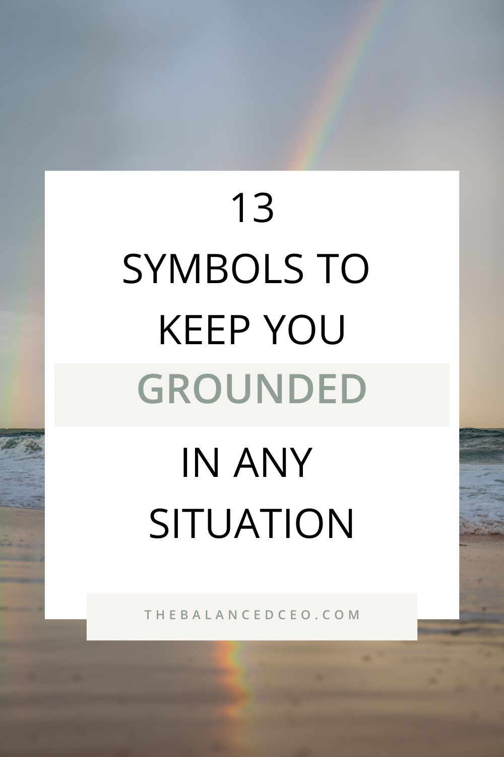 13 Symbols to Keep You Grounded in Any Situation