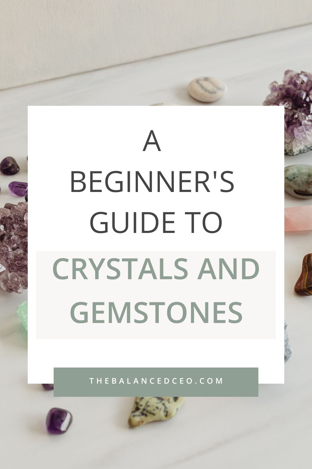 A Beginner\'s Guide to Crystals, Gemstones, and Their Uses