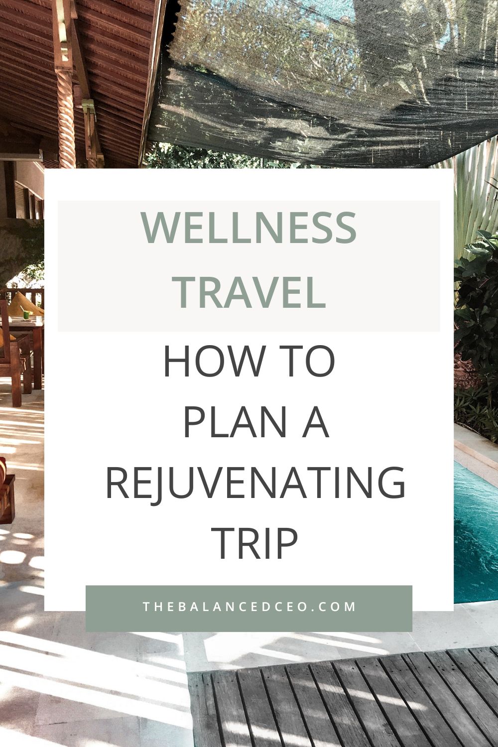 Wellness Travel: How to Plan a Rejuvenating Trip