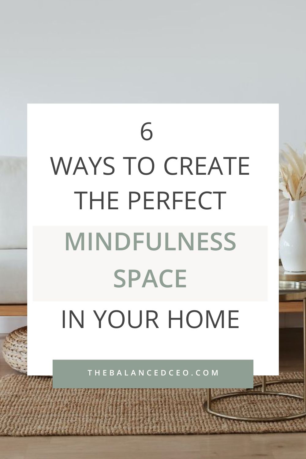 7 Ways to Create the Perfect Mindfulness Space in Your Home