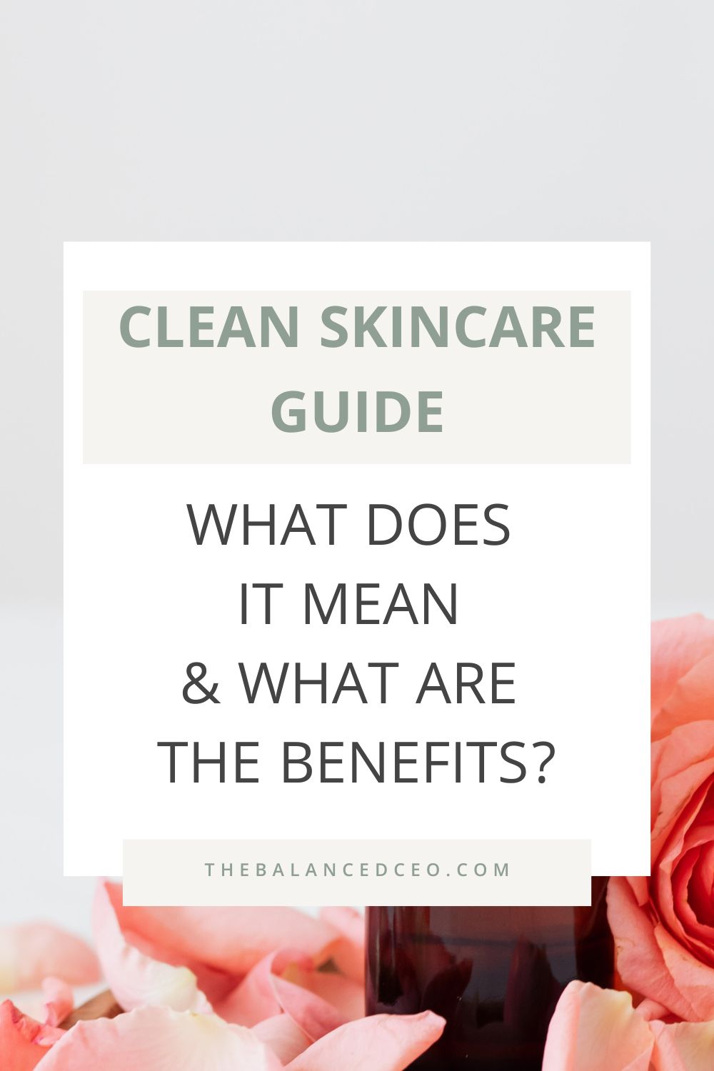 Clean Skincare: What Does it Mean and What Are the Benefits?