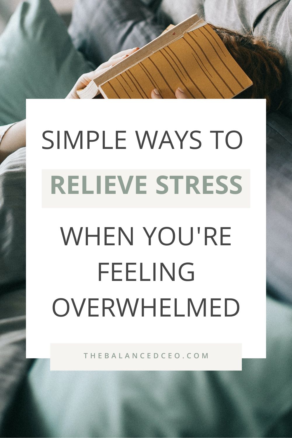 Simple Ways to Relieve Stress When You\'re Feeling Overwhelmed