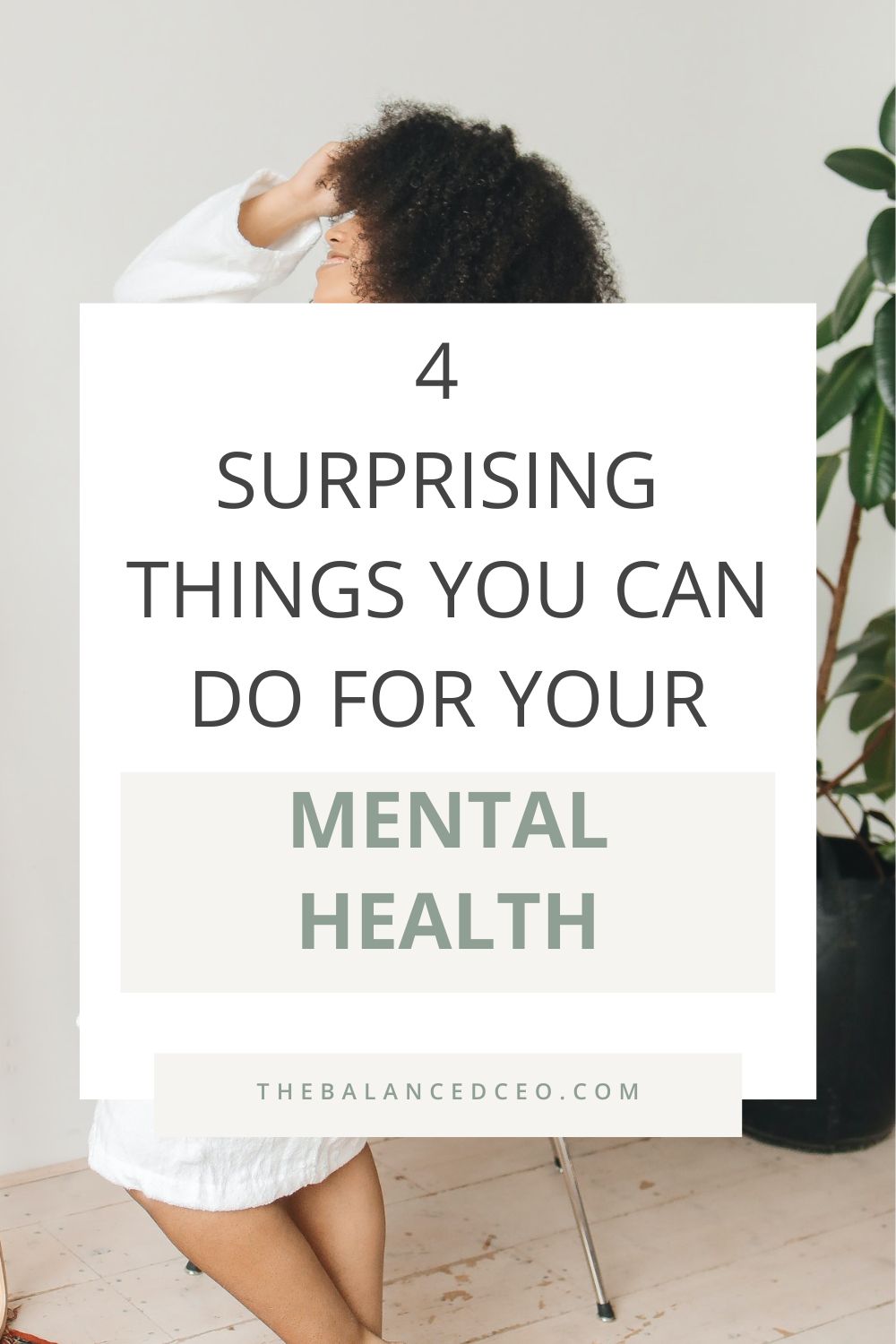Here are 4 Surprising Things You Can Do for Your Mental Health