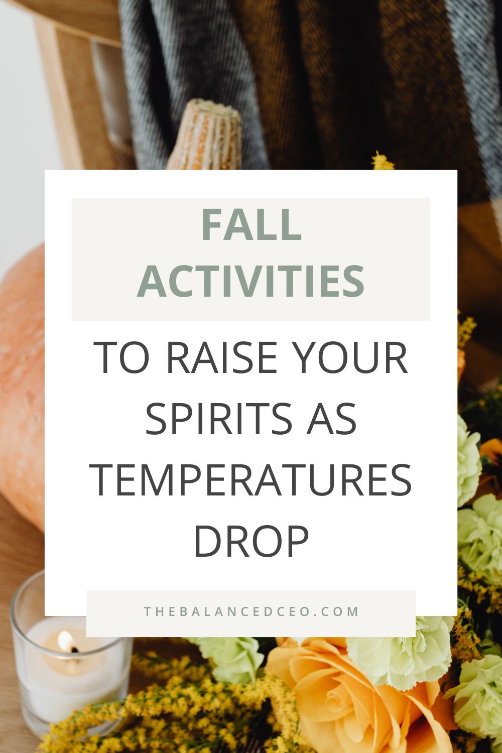 Fall Activities to Raise Your Spirits as Temperatures Drop