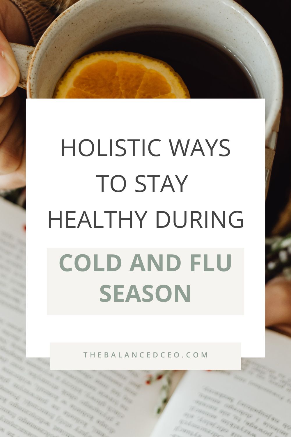 Holistic Ways to Stay Healthy During Cold and Flu Season