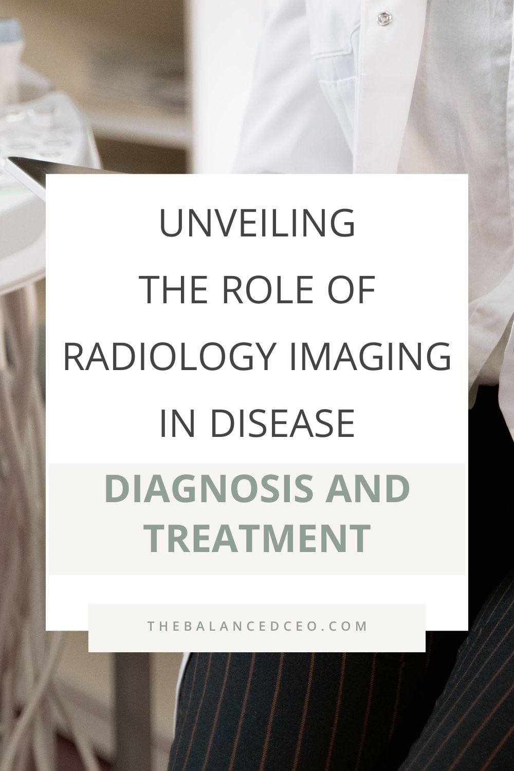 Unveiling the Role of Radiology Imagining in Disease Diagnosis and Treatment