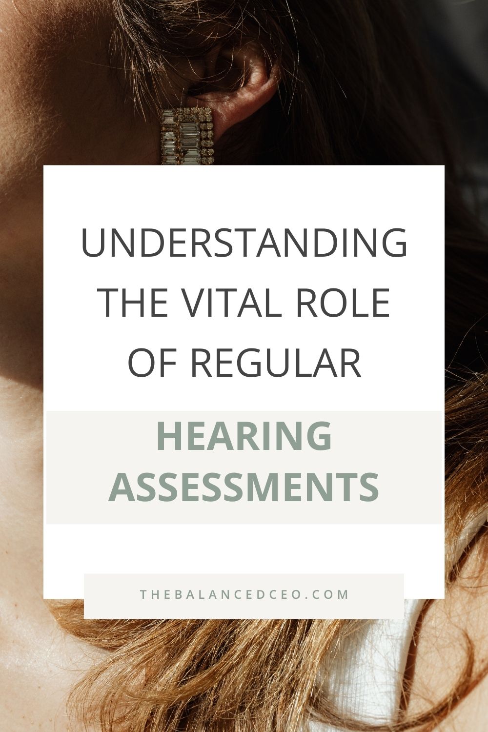 Understanding the Vital Role of Regular Hearing Assessments