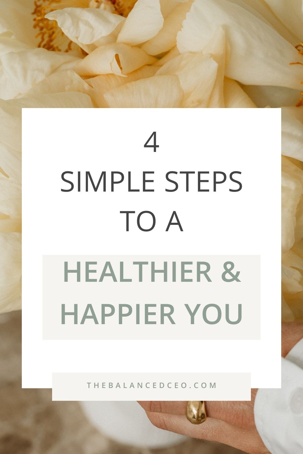 4 Simple Steps to a Happier and Healthier You