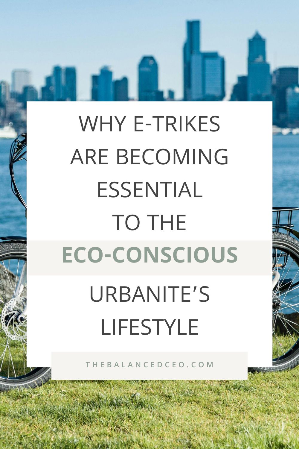 Why E-Trikes are Becoming Essential to the Eco-Conscious Urbanite\'s Lifestyle