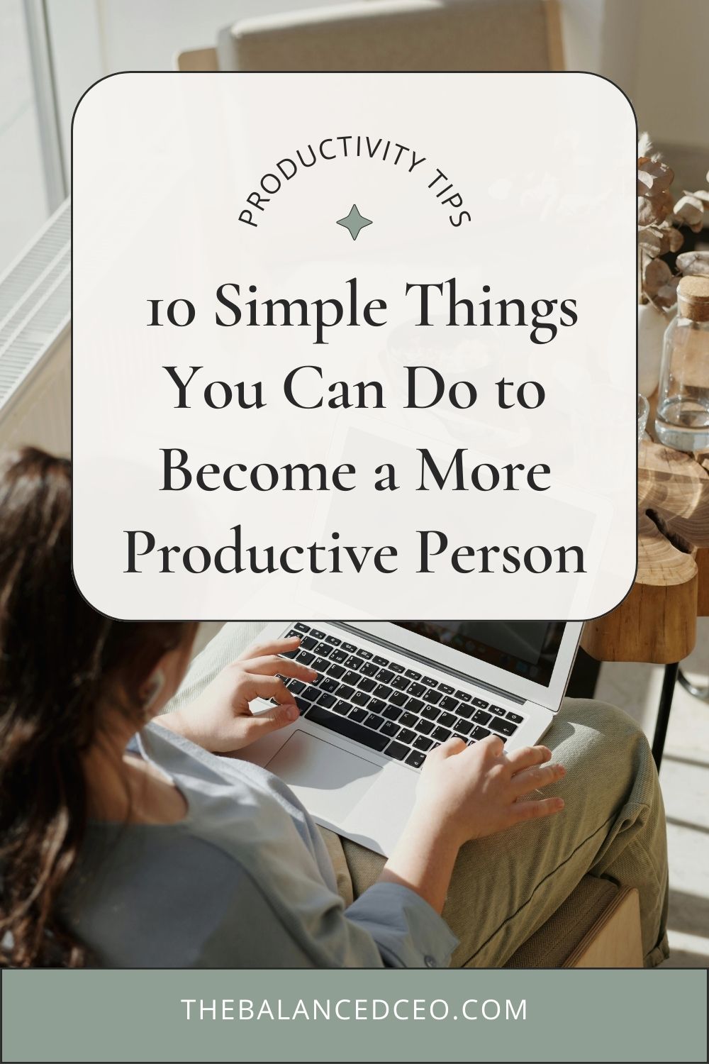 10 Simple Things You Can Do to Become a More Productive Person