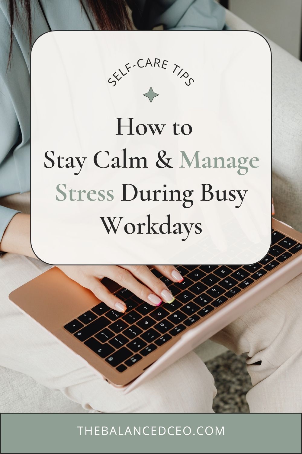 How to Stay Calm and Manage Stress During Busy Work Days