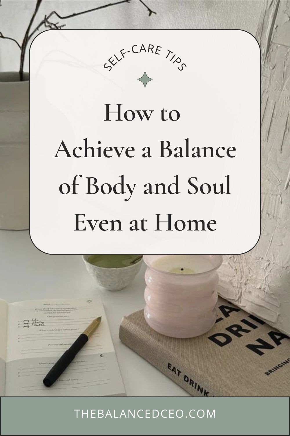 How to Achieve a Balance of Body and Soul Even at Home