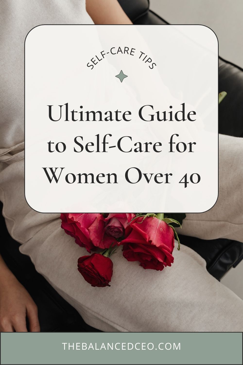 The Ultimate Guide to Self-Care for Women Over 40