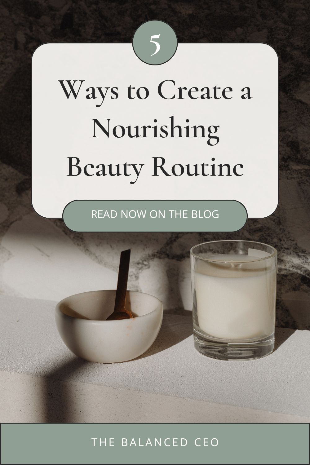 5 Ways to Create a Nourishing Beauty Routine