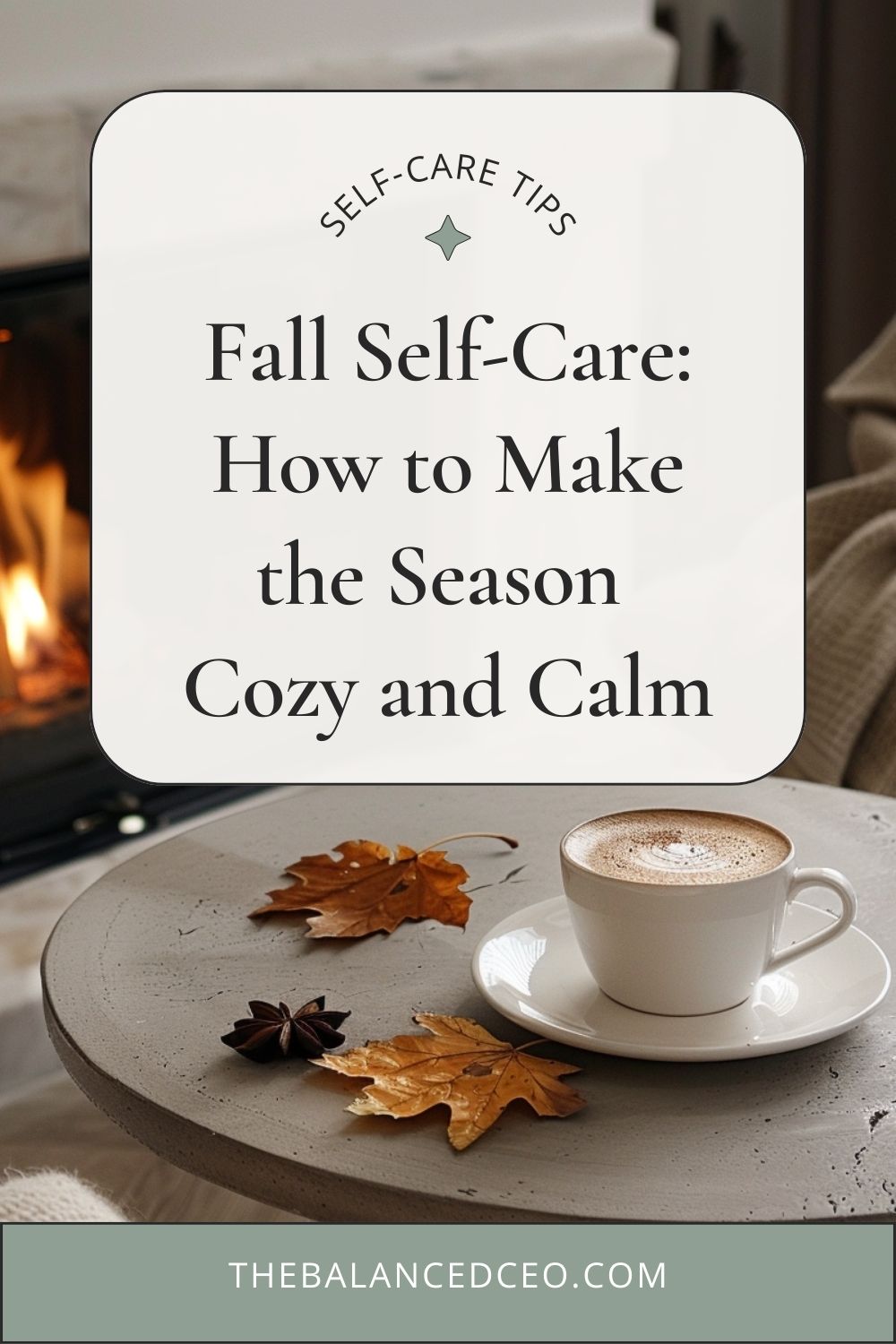 Fall Self-Care: How to Make the Season Cozy and Calm